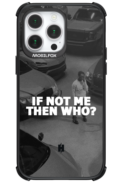 IF NOT ME 2.0 - Apple iPhone 14 Pro Max
