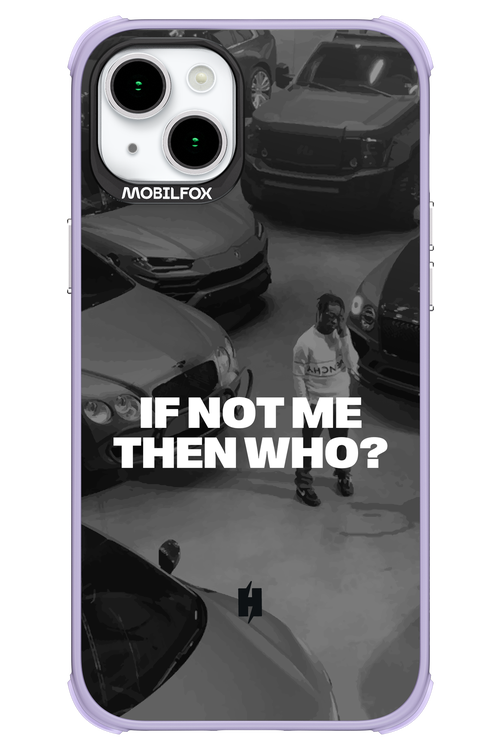 IF NOT ME Simple B&W - Apple iPhone 15 Plus