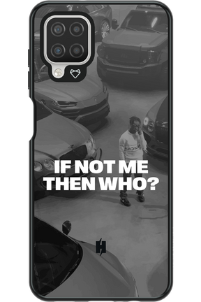 IF NOT ME Simple B&W - Samsung Galaxy A12