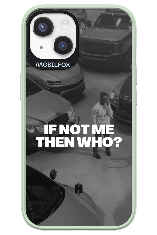 IF NOT ME Simple B&W - Apple iPhone 14