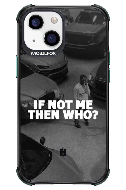 IF NOT ME 2.0 - Apple iPhone 13 Mini