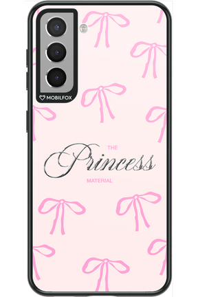 Princess Material - Samsung Galaxy S21