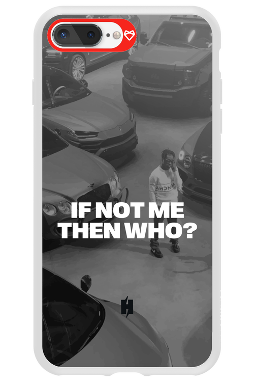 IF NOT ME Simple B&W - Apple iPhone 7 Plus