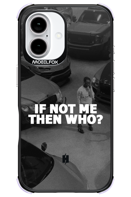 IF NOT ME - Apple iPhone 16