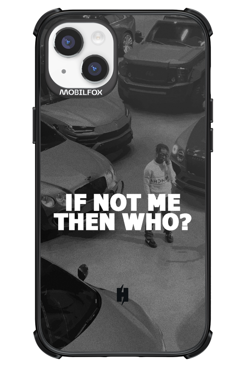 IF NOT ME 2.0 - Apple iPhone 14 Plus