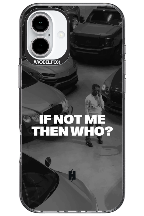 IF NOT ME Simple B&W 2.0 - Apple iPhone 16 Plus