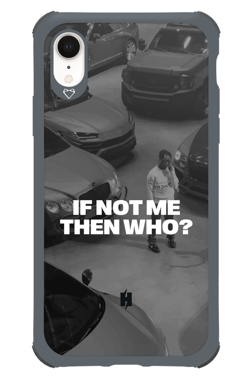 IF NOT ME Simple B&W - Apple iPhone XR