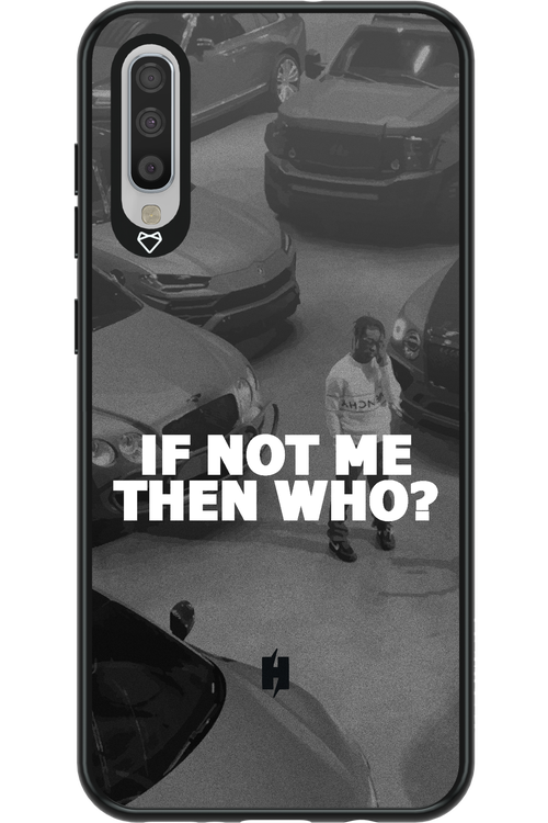 IF NOT ME 2.0 - Samsung Galaxy A70