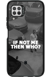 IF NOT ME - Huawei P40 Lite