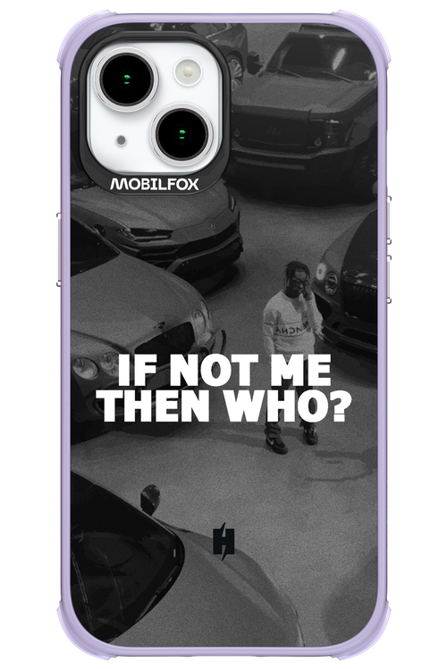 IF NOT ME - Apple iPhone 15
