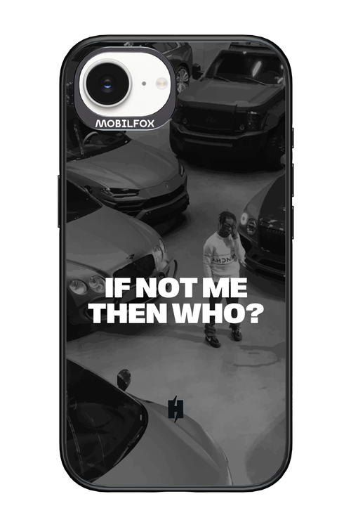 IF NOT ME Simple B&W - Apple iPhone 16e