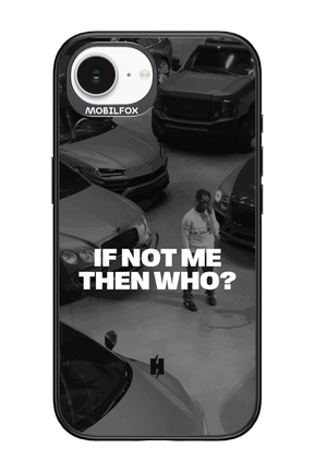 IF NOT ME Simple B&W - Apple iPhone 16e