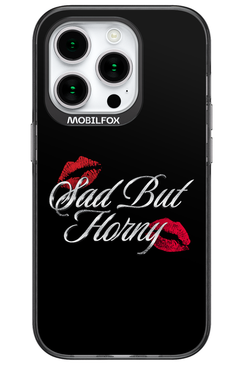 Sad But Horny 2.0 - Apple iPhone 15 Pro