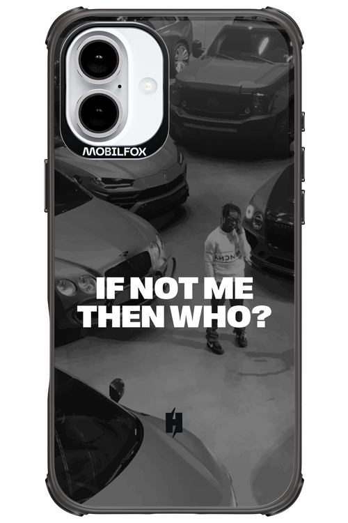 IF NOT ME Simple B&W - Apple iPhone 16 Plus
