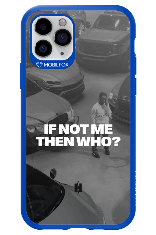 IF NOT ME Simple B&W - Apple iPhone 11 Pro