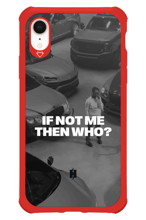 IF NOT ME Simple B&W - Apple iPhone XR