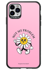 Not My Problem - Apple iPhone 11 Pro Max