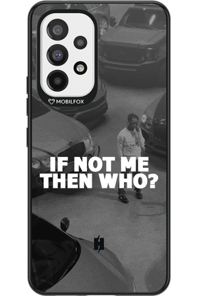 IF NOT ME - Samsung Galaxy A53