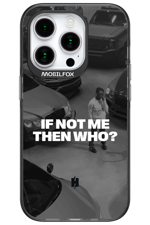 IF NOT ME Simple B&W - Apple iPhone 15 Pro
