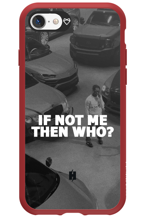 IF NOT ME 2.0 - Apple iPhone 7