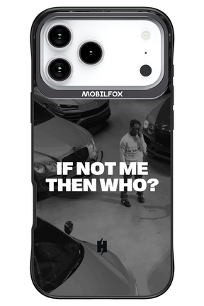 IF NOT ME Simple B&W 2.0 - Apple iPhone 17 Pro Max