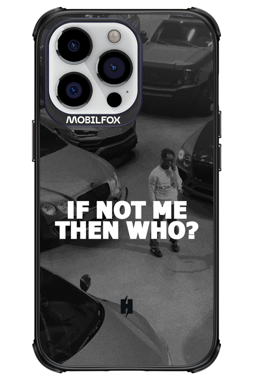 IF NOT ME 2.0 - Apple iPhone 13 Pro