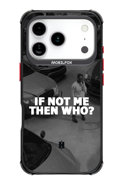 IF NOT ME 2.0 - Apple iPhone 17 Pro