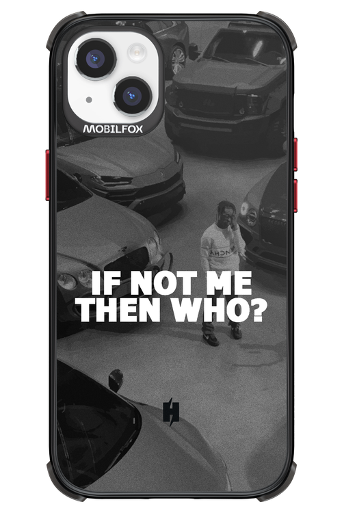 IF NOT ME 2.0 - Apple iPhone 14 Plus
