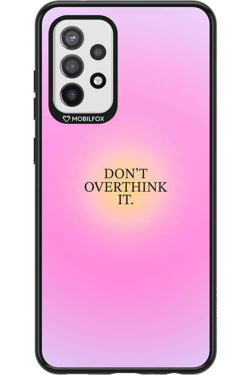 Don't Overthink It - Samsung Galaxy A72