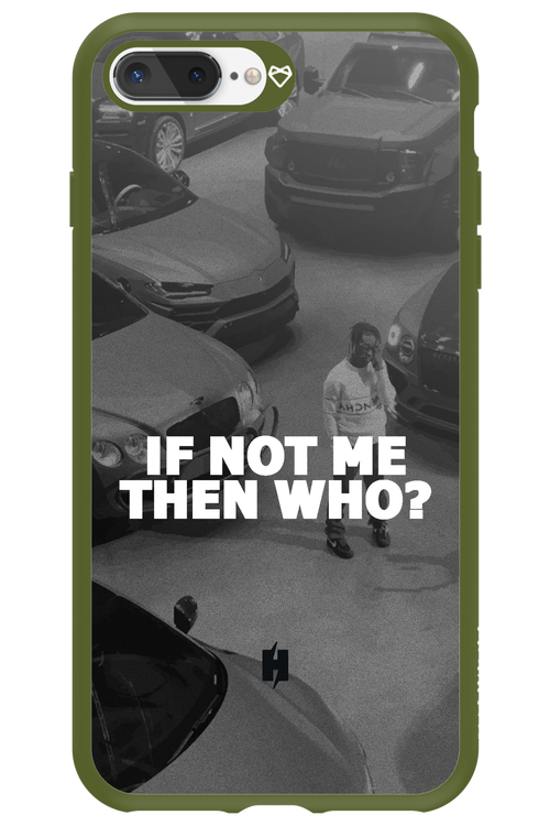 IF NOT ME 2.0 - Apple iPhone 7 Plus