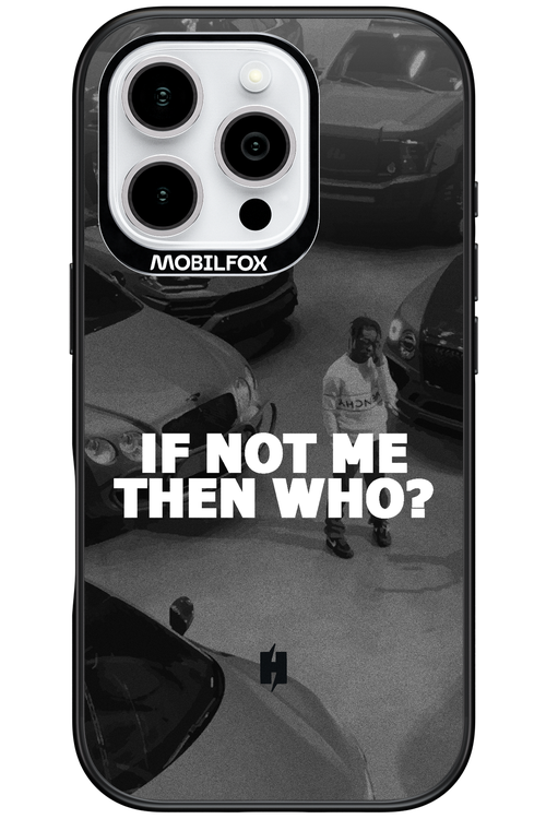 IF NOT ME 2.0 - Apple iPhone 16 Pro