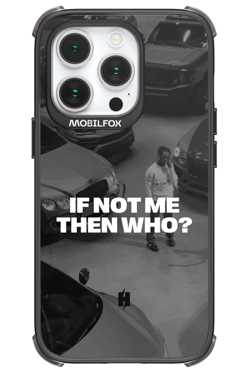 IF NOT ME Simple B&W - Apple iPhone 14 Pro