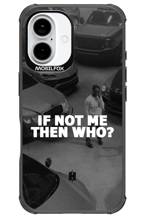 IF NOT ME - Apple iPhone 16