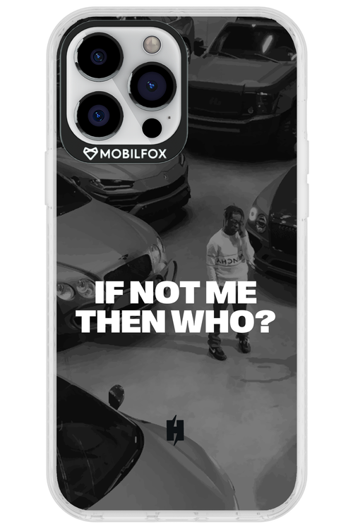 IF NOT ME Simple B&W 2.0 - Apple iPhone 13 Pro Max
