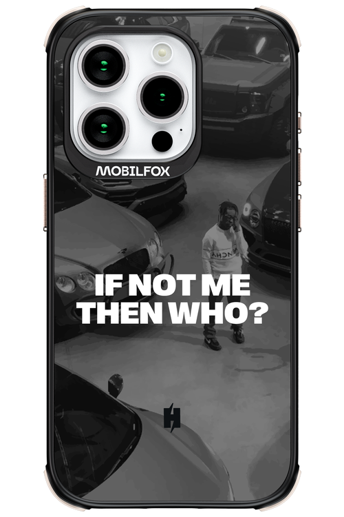 IF NOT ME Simple B&W - Apple iPhone 15 Pro