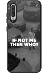 IF NOT ME - Samsung Galaxy A70