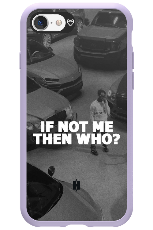 IF NOT ME 2.0 - Apple iPhone 7