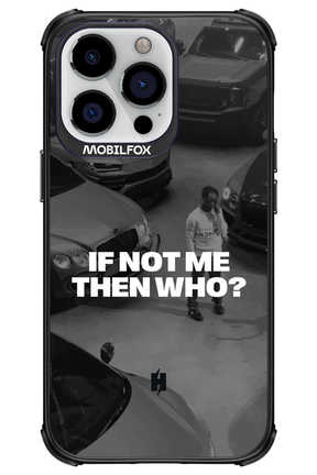 IF NOT ME Simple B&W - Apple iPhone 13 Pro