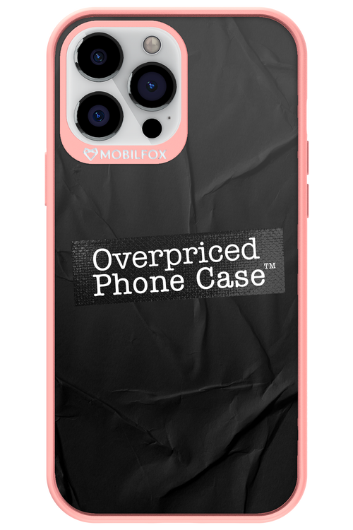Overpriced Phone Case 2.0 - Apple iPhone 13 Pro Max