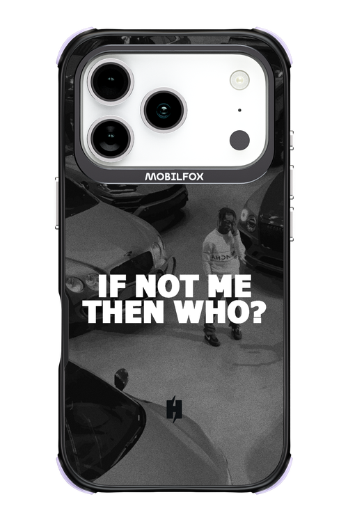 IF NOT ME 2.0 - Apple iPhone 17 Pro
