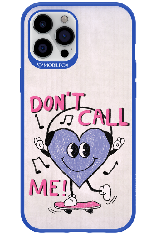 Don't Call Me! - Apple iPhone 12 Pro Max