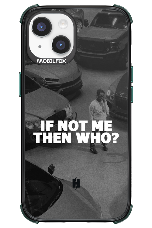 IF NOT ME 2.0 - Apple iPhone 14