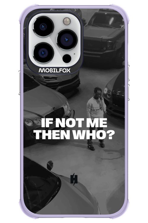 IF NOT ME Simple B&W - Apple iPhone 13 Pro