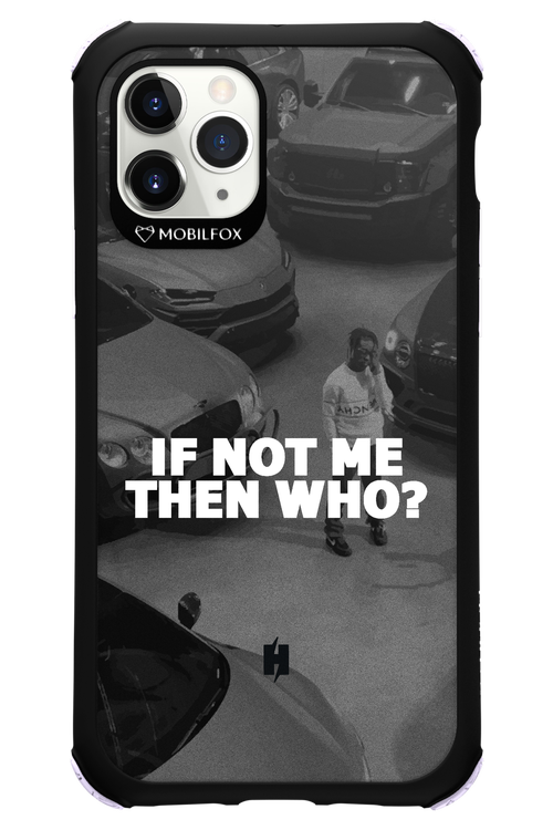 IF NOT ME 2.0 - Apple iPhone 11 Pro