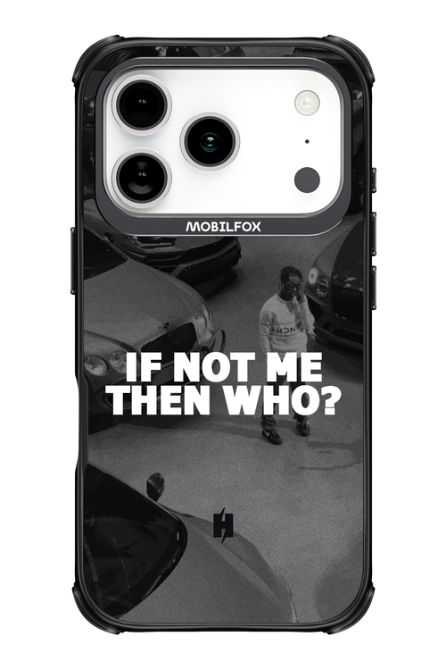 IF NOT ME 2.0 - Apple iPhone 17 Pro