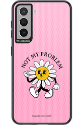 Not My Problem - Samsung Galaxy S21