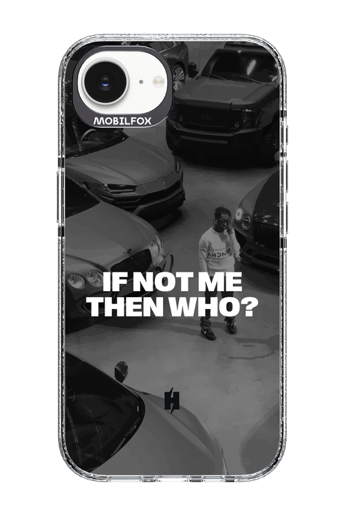 IF NOT ME Simple B&W - Apple iPhone 16e