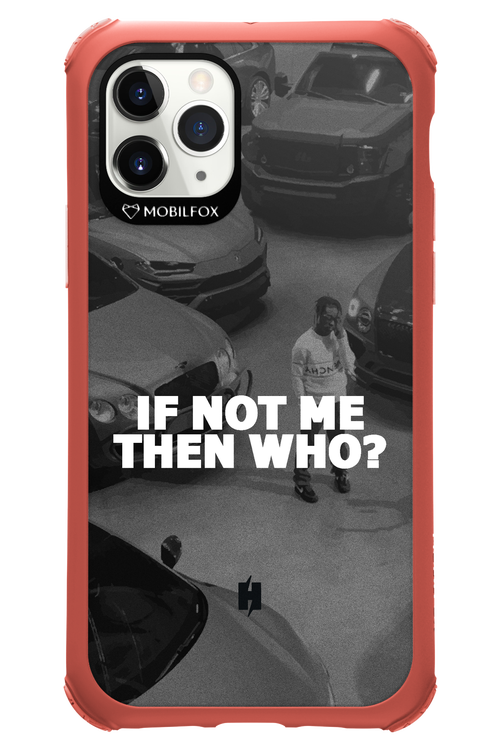 IF NOT ME 2.0 - Apple iPhone 11 Pro