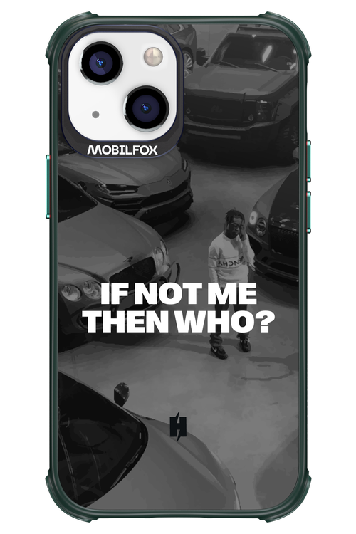 IF NOT ME Simple B&W - Apple iPhone 13 Mini