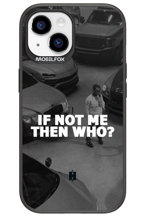 IF NOT ME - Apple iPhone 15